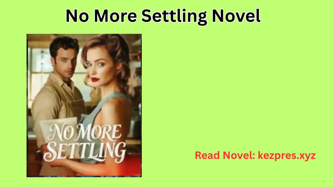 No More Settling Novel