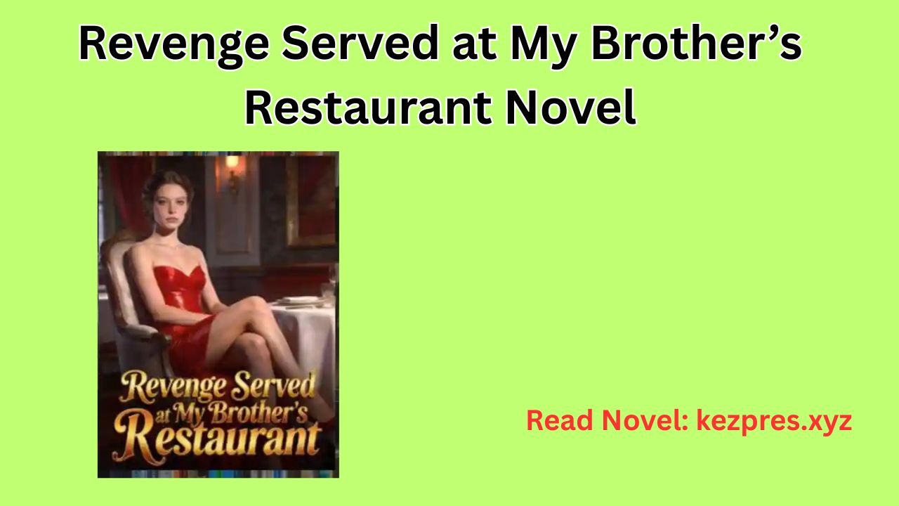 Revenge Served at My Brother’s Restaurant Novel