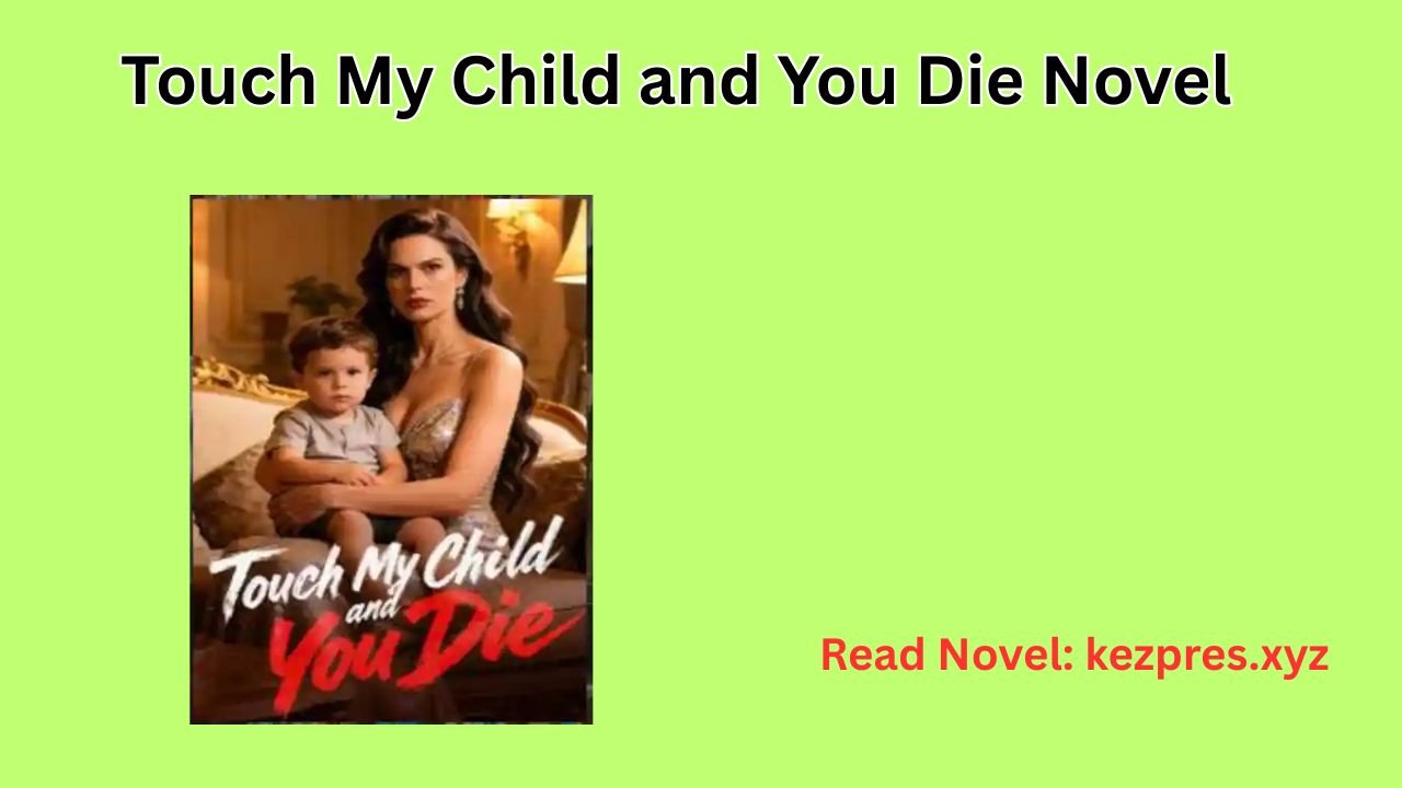 Touch My Child and You Die Novel