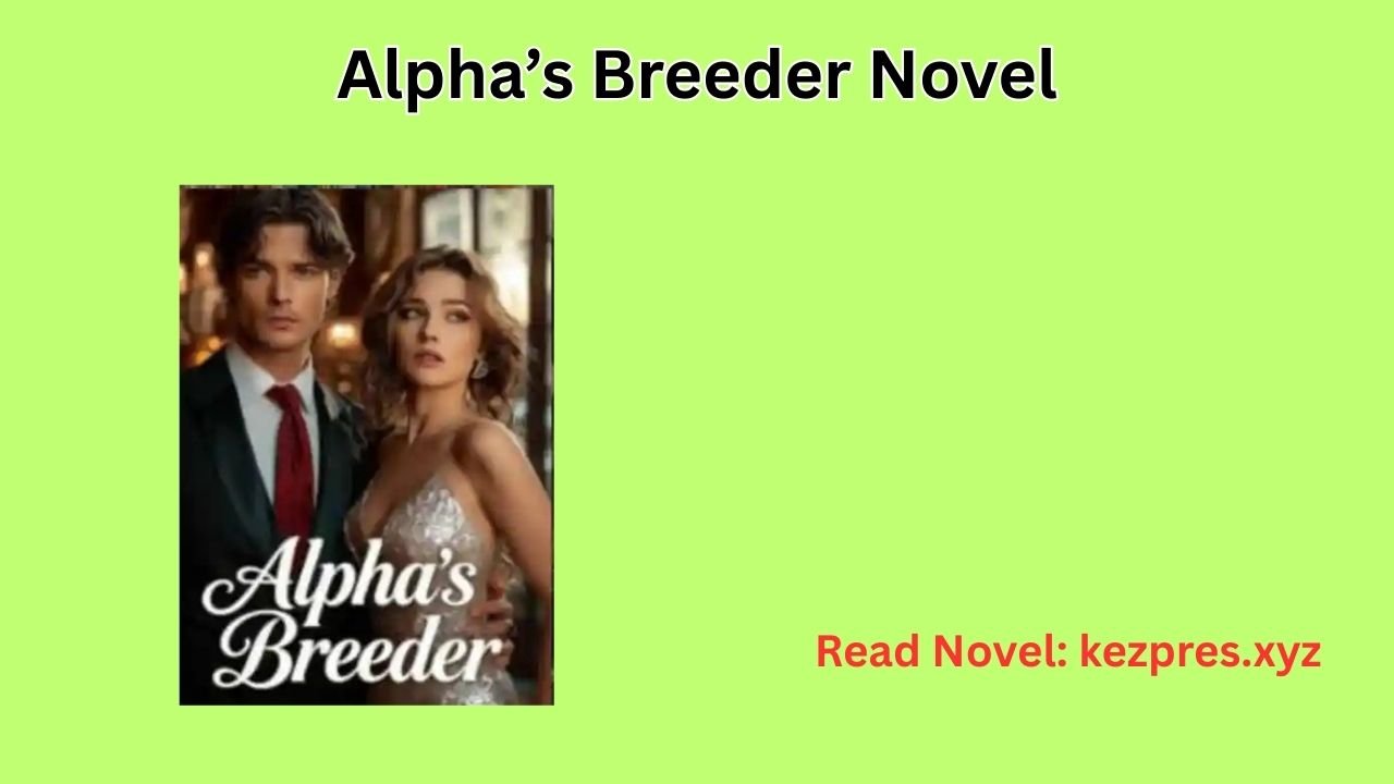 Alpha’s Breeder Novel