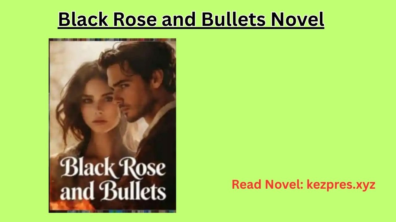 Black Rose and Bullets Novel