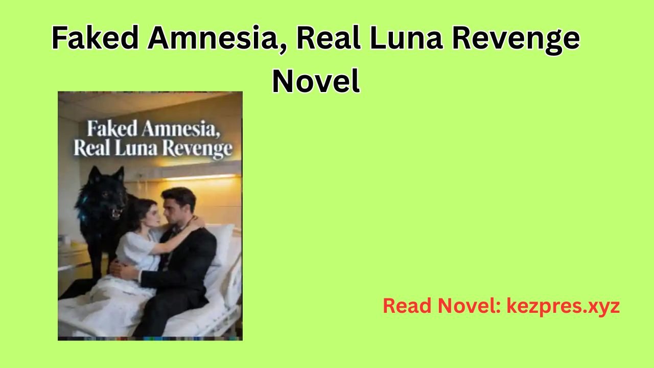 Faked Amnesia, Real Luna Revenge Novel