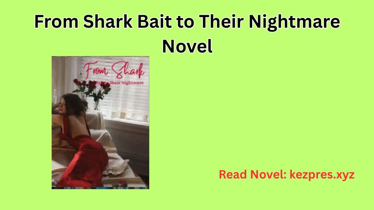 From Shark Bait to Their Nightmare Novel