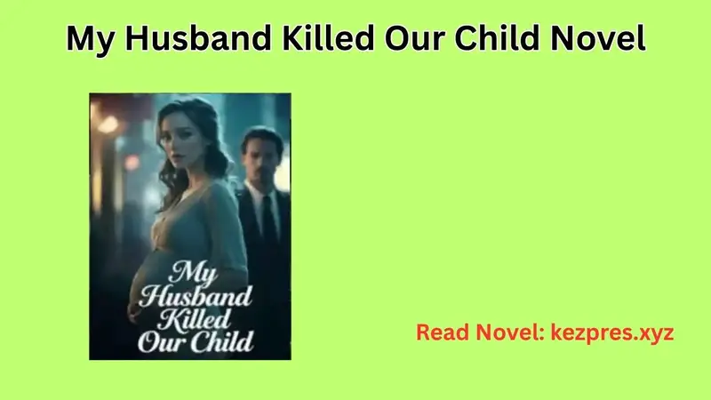 My Husband Killed Our Child Novel