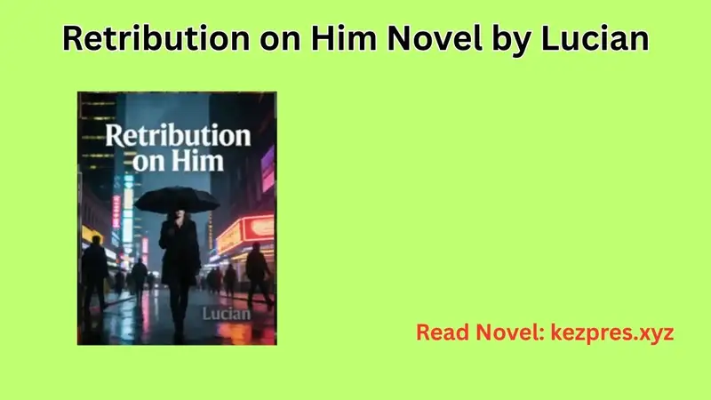 Retribution on Him Novel by Lucian